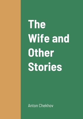 The Wife and Other Stories 1458329518 Book Cover