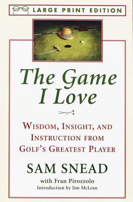 The Game I Love: Wisdom, Insight, and Instructi... 0679774289 Book Cover