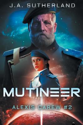 Mutineer: Alexis Carew #2 1948500124 Book Cover