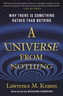 A Universe from Nothing: Why There Is Something... 145162445X Book Cover