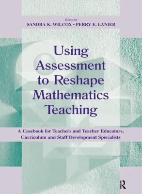 Using Assessment to Reshape Mathematics Teachin... 1138442240 Book Cover