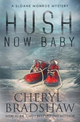 Hush Now Baby 1500258970 Book Cover