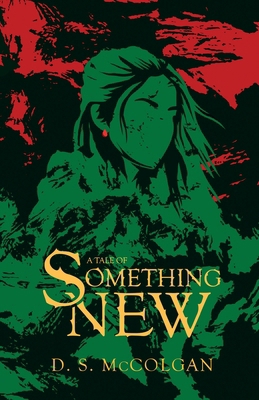 A Tale of Something New 1738505014 Book Cover
