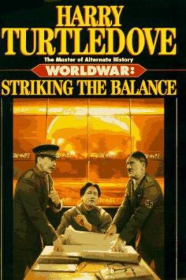 Worldwar: Striking the Balance 0345405501 Book Cover
