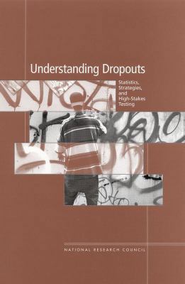 Understanding Dropouts: Statistics, Strategies,... 0309076021 Book Cover