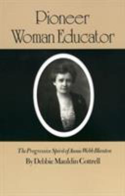 Pioneer Woman Educator: The Progressive Spirit ... 0890965439 Book Cover