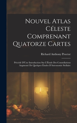 Nouvel Atlas Céleste Comprenant Quatorze Cartes... [French] 101834330X Book Cover