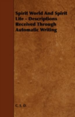 Spirit World and Spirit Life - Descriptions Rec... 1443783137 Book Cover