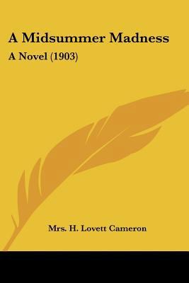 A Midsummer Madness: A Novel (1903) 1436740673 Book Cover