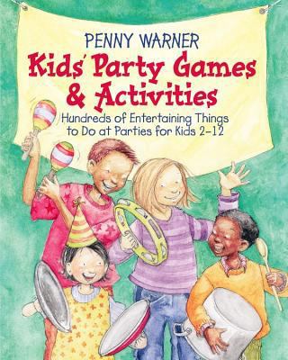 Kids Party Games and Activities 0671867792 Book Cover