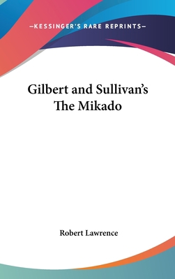Gilbert and Sullivan's The Mikado 1161493263 Book Cover