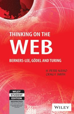 Thinking on the Web: Berners-Lee, Godel and Turing 8126524146 Book Cover