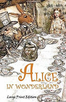 Alice in Wonderland: Large Print Edition [Large Print] 145155558X Book Cover