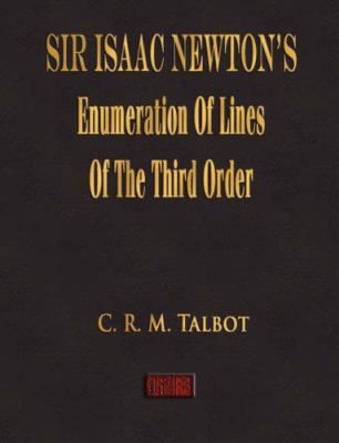 Sir Isaac Newton's Enumeration Of Lines Of The ... 1603860460 Book Cover