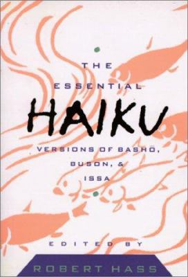 The Essential Haiku: Versions of Basho, Buson, ... 0613339983 Book Cover