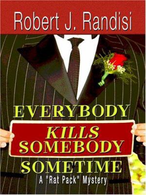 Everybody Kills Somebody Sometime [Large Print] 0786293012 Book Cover