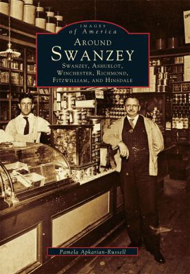 Around Swanzey: Swanzey, Ashuelot, Winchester, ... 0738586609 Book Cover