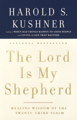 The Lord Is My Shepherd: Healing Wisdom of the ... 1400033357 Book Cover