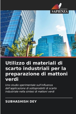 Utilizzo di materiali di scarto industriali per... [Italian] 620723359X Book Cover