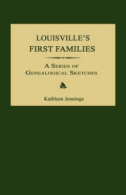 Louisville's First Families: A Series of Geneal... 1596412437 Book Cover