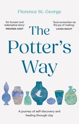 Short Books Ltd The Potters Way Heal your mind ... 1780726023 Book Cover