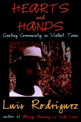 Hearts and Hands: Creating Community in Violent... 1583225641 Book Cover