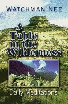 A Table in the Wilderness: Daily Meditations 0875087078 Book Cover