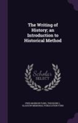 The Writing of History; an Introduction to Hist... 1355140552 Book Cover