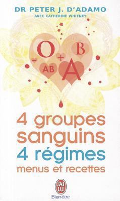 4 Groupes Sanguins, 4 Regimes: Menus Et [French] 2290025585 Book Cover