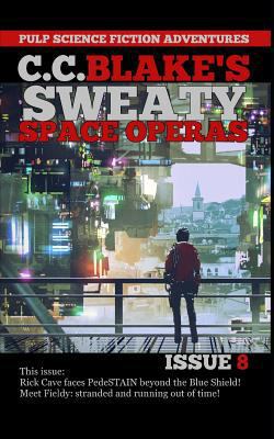 C. C. Blake's Sweaty Space Operas, Issue 8 1794477519 Book Cover
