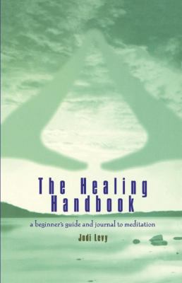 The Healing Handbook: A Beginner's Guide and Jo... 067102759X Book Cover