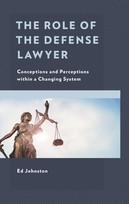 Role of the Defense Lawyer: Conceptions and Per... 1793612927 Book Cover