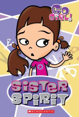 Go Girl!: Sister Spirit 0545999138 Book Cover