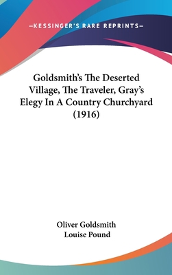 Goldsmith's the Deserted Village, the Traveler,... 1436894506 Book Cover