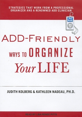 Add-Friendly Ways to Organize Your Life 1452656037 Book Cover