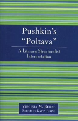 Pushkin's Poltava: A Literary Structuralist Int... 0761827293 Book Cover