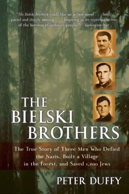 The Bielski Brothers: The True Story of Three M... B000GH2YR4 Book Cover