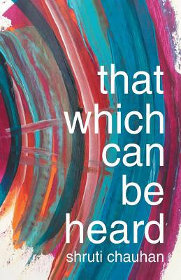 That Which Can Be Heard 1911570498 Book Cover