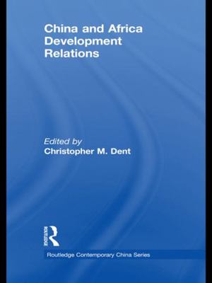 China and Africa Development Relations 0415690072 Book Cover