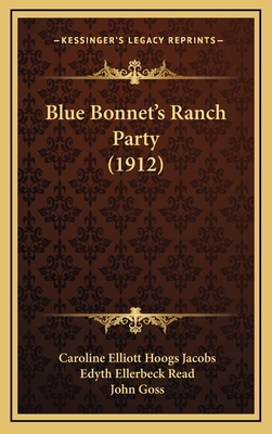 Blue Bonnet's Ranch Party (1912) 1164770152 Book Cover