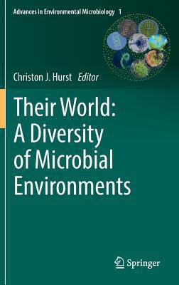 Their World: A Diversity of Microbial Environments 3319280694 Book Cover
