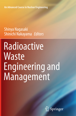 Radioactive Waste Engineering and Management 4431563601 Book Cover