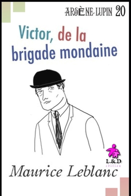 Victor, de la brigade mondaine: Ars?ne Lupin, G... [French] 1688698612 Book Cover