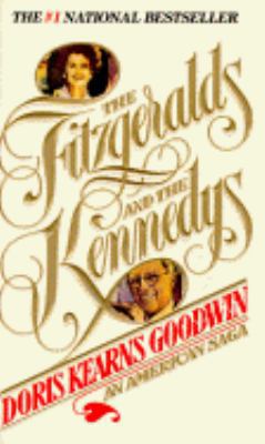 The Fitzgeralds and the Kennedys: An American Saga 0312909330 Book Cover