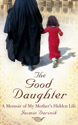 Good Daughter: My Mother's Hidden Life 0099525488 Book Cover