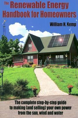 Renewable Energy Handbook for Homeowners: The C... 0973323302 Book Cover