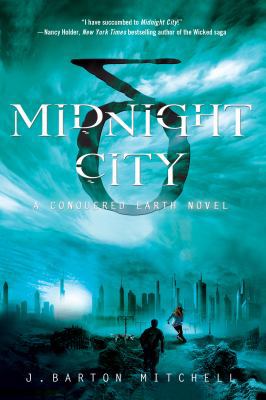 Midnight City: A Conquered Earth Novel (The Con... 1250009073 Book Cover