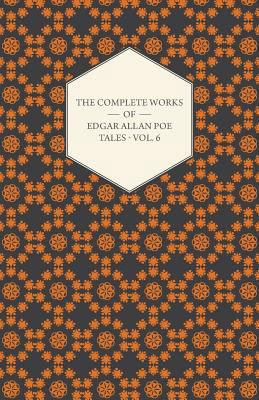 The Complete Works of Edgar Allan Poe - Volume ... 1443710121 Book Cover