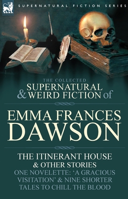 The Collected Supernatural and Weird Fiction of... 0857060376 Book Cover