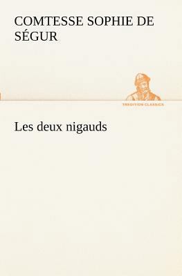 Les deux nigauds [French] 3849130207 Book Cover
